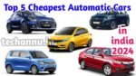 Top 5 Cheapest Automatic Cars in India 2024